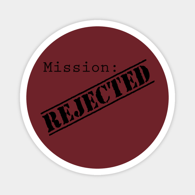 Misison: Rejected Title Splash (Black) Magnet by Mission Rejected